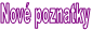 Nov poznatky